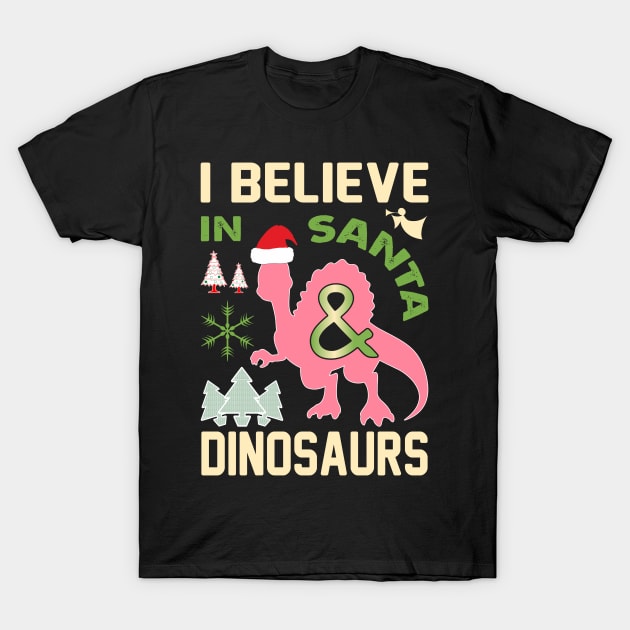 I believe in Santa and dinosaurs T-Shirt by Fun Planet